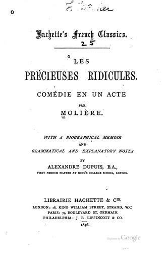 Molière: Les précieuses ridicules. (French language, 1876, Hachette & cie; Philadelphia, J. B. Lippincott & co.)