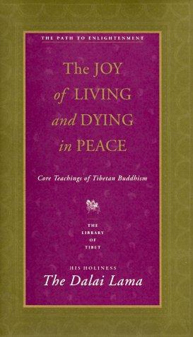 14th Dalai Lama, Donald S. Lopez Jr.: The joy of living and dying in peace (Hardcover, 1997, HarperSanFrancisco)