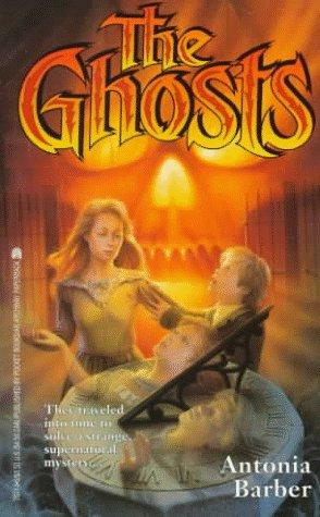 Antonia Barber: The Ghosts (Paperback, 1989, Simon Pulse)