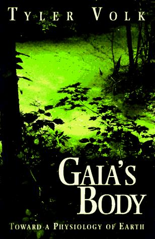 Tyler Volk: Gaia's body (Hardcover, 1998, Copernicus)