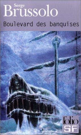 Serge Brussolo: Boulevard des banquises (French language, 2002)