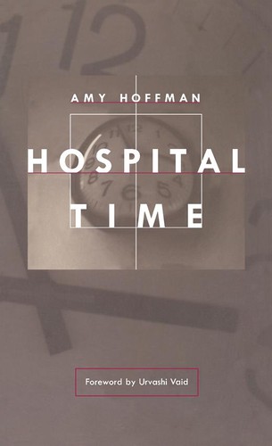 Amy Hoffman, Urvashi Vaid: Hospital Time (1997, Duke University Press)