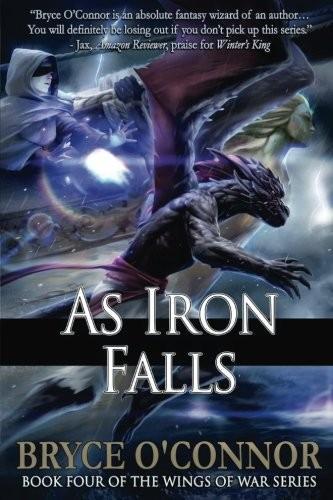 Bryce O'Connor: As Iron Falls (Paperback, 2018, Bryce O'Connor)