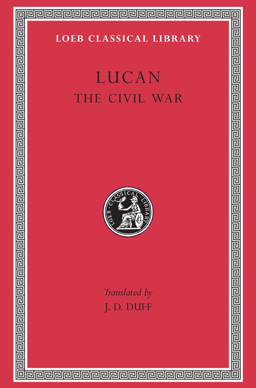 Lucan: The Civil War (Pharsalia) (1928, Harvard University Press, W. Heinemann)