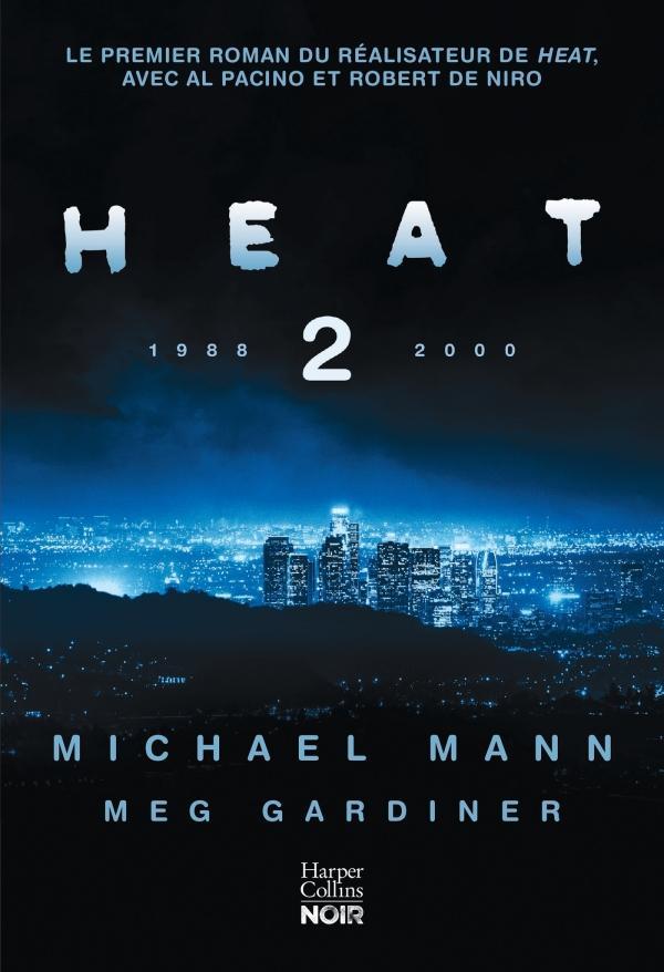 Meg Gardiner, Michael Mann: Heat 2 (French language, 2023)