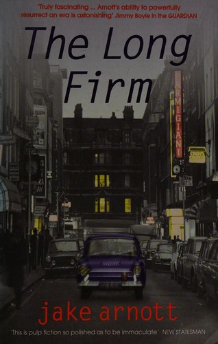 Jake Arnott: Long Firm (2000, Hodder & Stoughton)