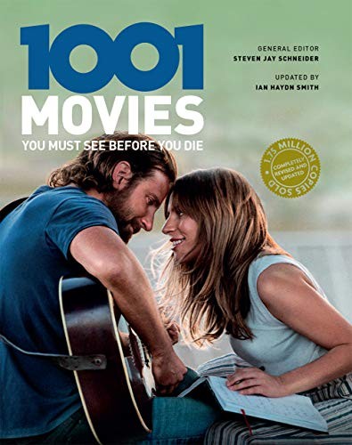 Ian Haydn Smith, Steven Jay Schneider: 1001 Movies You Must See Before You Die (Hardcover, 2019, B.E.S. Publishing, B.E.S.)