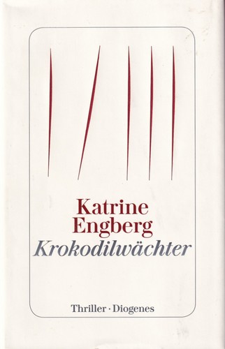 Katrine Engberg: Krokodilwächter (Hardcover, German language, 2018, Diogenes)