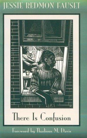 Jessie Redmon Fauset: There is confusion (1989)