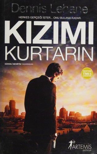 Dennis Lehane: Kızımı kurtarın (Turkish language, 2008, Artemis)