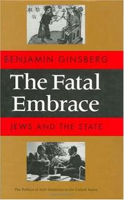 Benjamin Ginsberg: The fatal embrace (1993, University of Chicago Press)