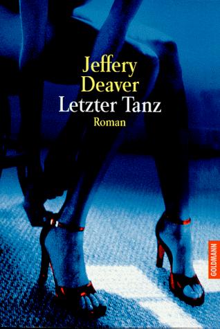 Jeffery Deaver: Letzter Tanz. (Paperback, German language, 2000, Goldmann)