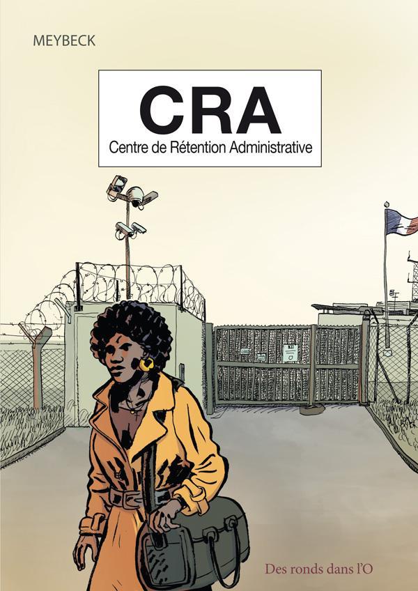 Jean Benoit Meybeck: CRA - Centre de Rétention Administrative (French language)