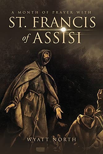Wyatt North: Month of Prayer with St. Francis of Assisi (2021, Wyatt North)