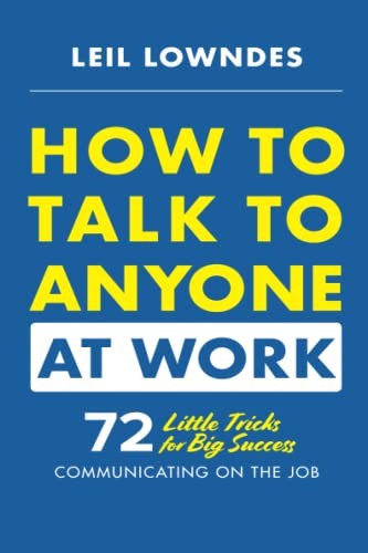 Leil Lowndes: How to talk to anyone at work (2019, McGraw-Hill Education, McGraw Hill)