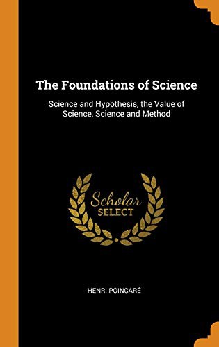 Henri Poincaré: The Foundations of Science (Hardcover, Franklin Classics)
