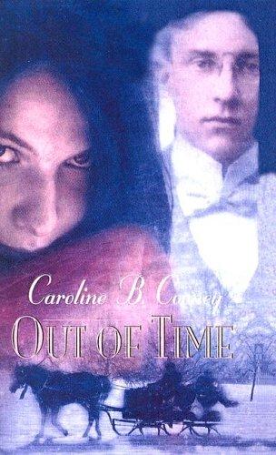 Caroline B. Cooney: Out of Time (Hardcover, 1999, Tandem Library)