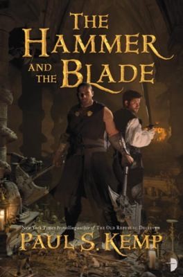 Paul S. Kemp: The Hammer And The Blade A Tale Of Egil Nix (2012, Angry Robot)