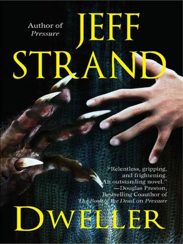 Jeff Strand: Dweller (EBook, 2010, Dorchester Publishing Co., Inc.)