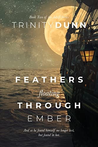Trinity Dunn: Feathers Floating Through Ember (2021, Trinity Dunn)