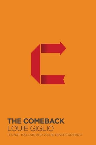 Louie Giglio: The Comeback (Paperback, 2017, Thomas Nelson)