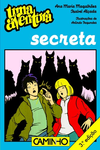 Ana Maria Magalhães e Isabel Alçada: Uma Aventura Secreta (Paperback, Portuguese language, 2002, Editorial Caminho)