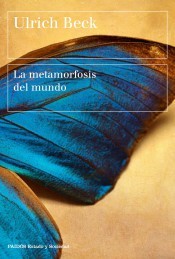 Ulrich Beck: La metamorfosis del mundo (Paperback, Spanish language, 2017, Paidós)