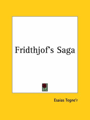 Esaias Tegnér: Fridthjof's Saga (Paperback, Kessinger Publishing)