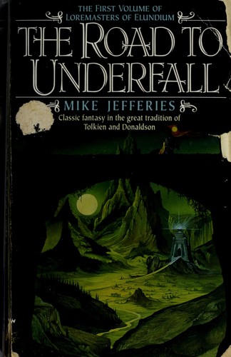 Mike Jefferies: The road to Underfall (1990, Harper & Row)