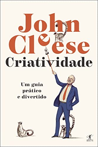 John Cleese: Criatividade (Portuguese language, 2021, Objectiva)