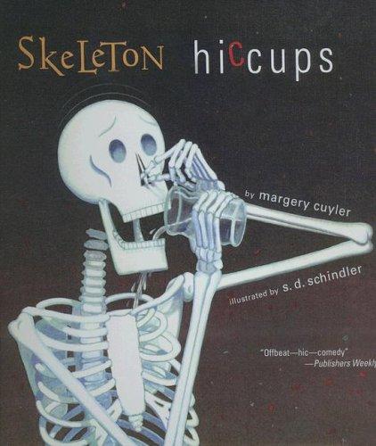 Margery Cuyler: Skeleton Hiccups (2005, Turtleback Books Distributed by Demco Media)