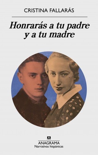 Cristina Fallarás: Honrarás a tu padre y a tu madre (2018, Anagrama)