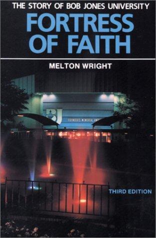 Melton Wright: Fortress of Faith (Paperback, 1984, BJU Press)