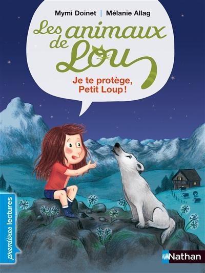 Rob Scotton: Je te protège, Petit Loup! (French language, 2013)