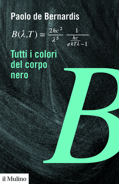 Paolo De Bernardis: Tutti i colori del corpo nero (Paperback, italiano language, Il Mulino)