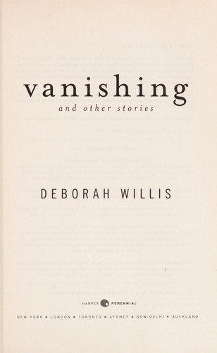 Deborah Willis: Vanishing and other stories (2010, Harper Perennial)