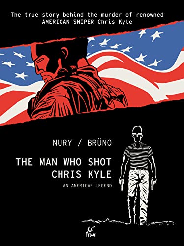 Fabien Nury: The Man Who Shot Chris Kyle (GraphicNovel, 2018)