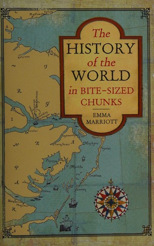 Emma Marriott: History of the World in Bite-Sized Chunks (2016, O'Mara Books, Limited, Michael)