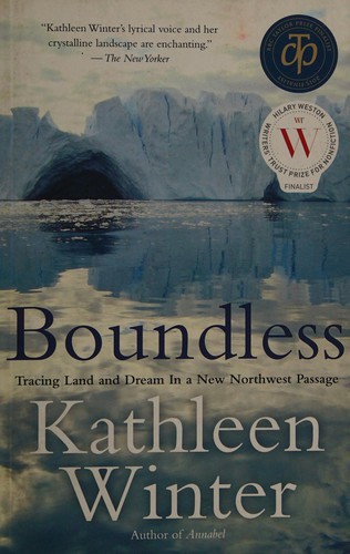 Kathleen Winter: Boundless (2015, House of Anansi Press)