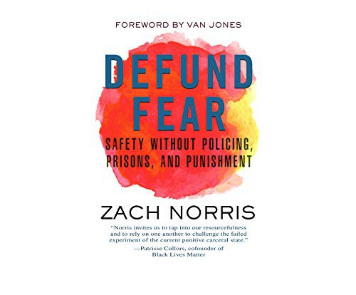 Adam Lazarre-White, Zach Norris: Defund Fear (AudiobookFormat, 2021, Dreamscape Media)