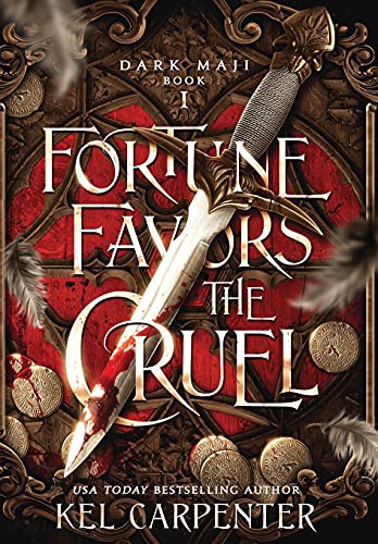 Kel Carpenter: Fortune Favors the Cruel (Hardcover, Kel Carpenter)
