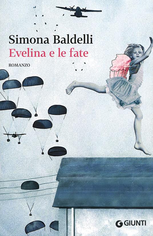 Simona Baldelli: Evelina e le fate (Italian language, 2013, Giunti)