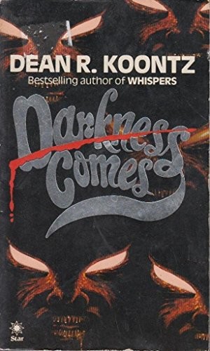 Dean Koontz: Darkness comes (1984, W.H. Allen)