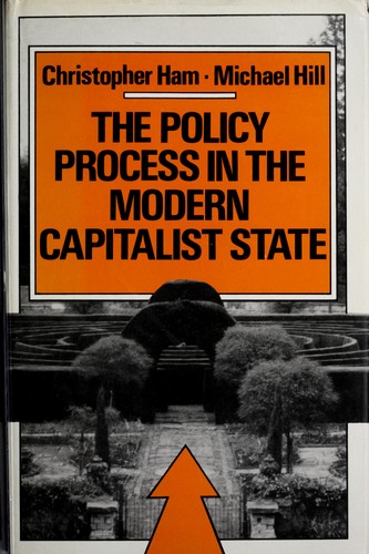 Christopher Ham: The policy process in the modern capitalist state (1984, St. Martin's Press)