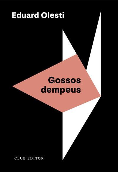 Eduard Olesti: Gossos dempeus (Català language, Club Editor)