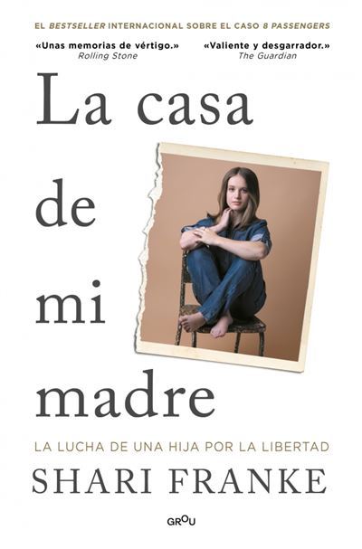 Shari Franke: La casa de mi madre (Paperback, Montena)