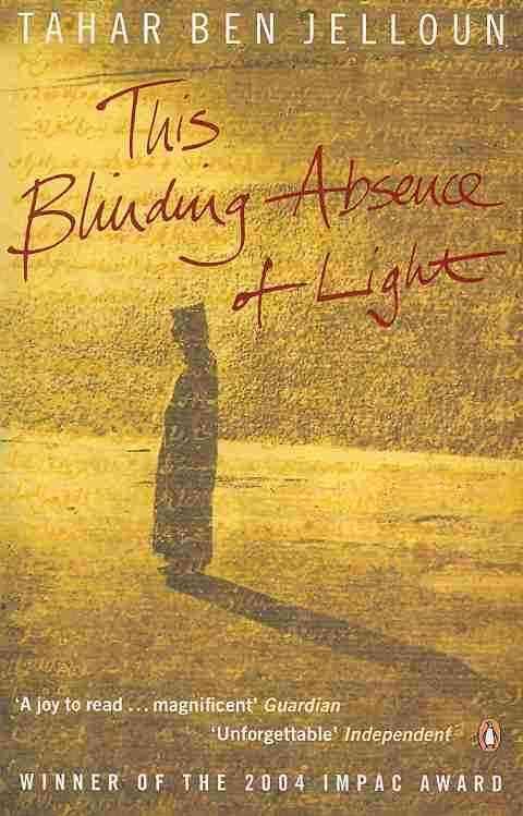 Tahar Ben Jelloun: This Blinding Absence of Light (2005)