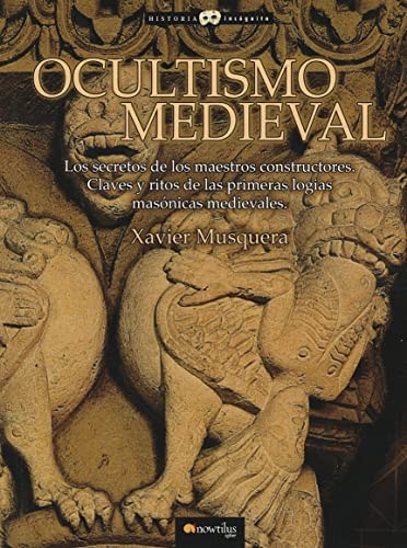 Xavier Musquera: Ocultismo Medieval (Paperback, Ediciones Nowtilus, Nowtilus)