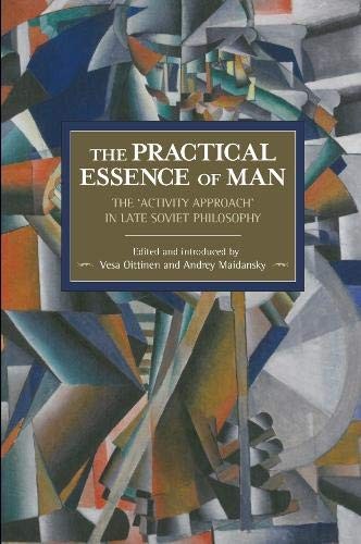 Vesa Oittinen, Andrey Maidansky: The Practical Essence of Man (Paperback, Haymarket Books)