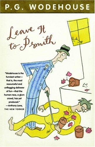 P. G. Wodehouse: Leave It to Psmith (Paperback, 2005, Vintage)